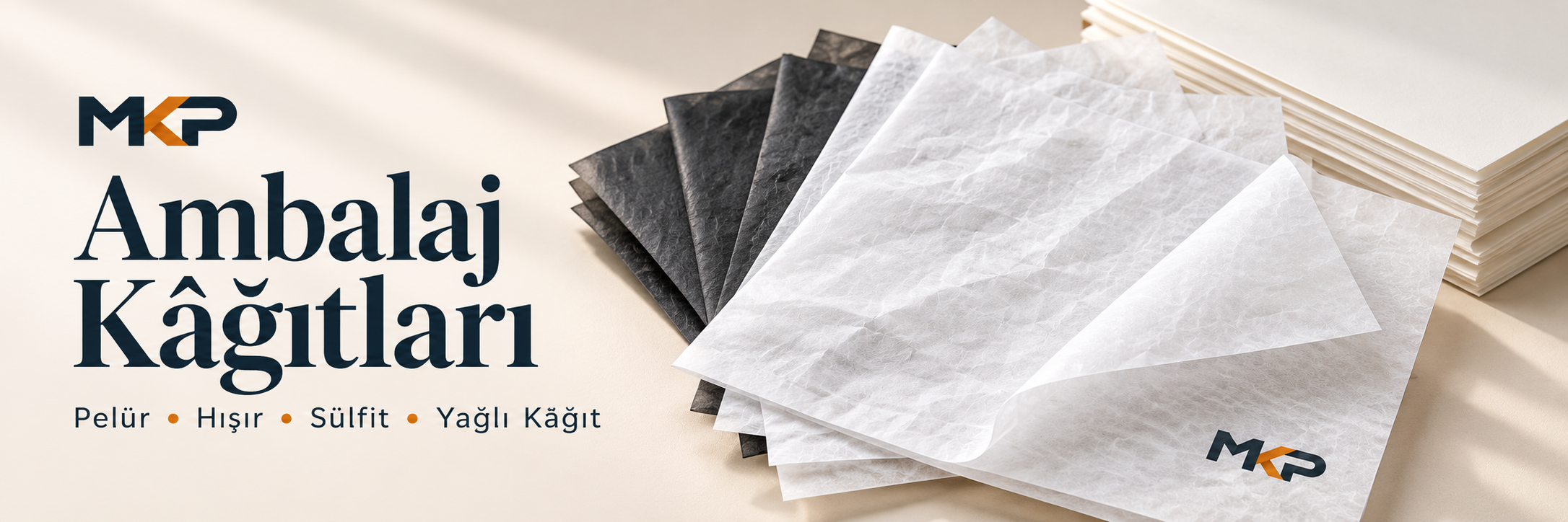 MKP Ambalaj Kâğıtları — Pelür, Hışır, Sülfit ve Yağlı Kâğıt.