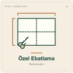 Özel Ebatlama