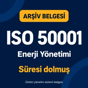 ISO 50001 — Enerji Yönetimi — Arşiv